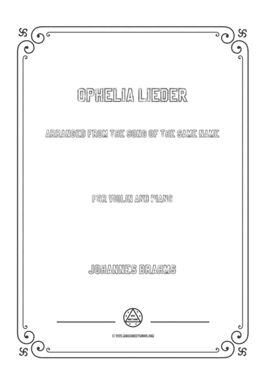 Brahms-Ophelia Lieder,for Violin and Piano (arr. MSM)