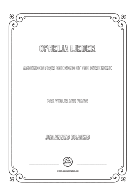 Brahms-Ophelia Lieder,for Violin and Piano (arr. MSM)