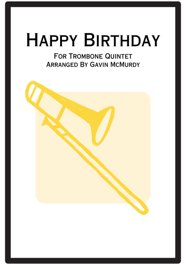 Happy Birthday for Trombone Quintet (arr. Gavin McMurdy)