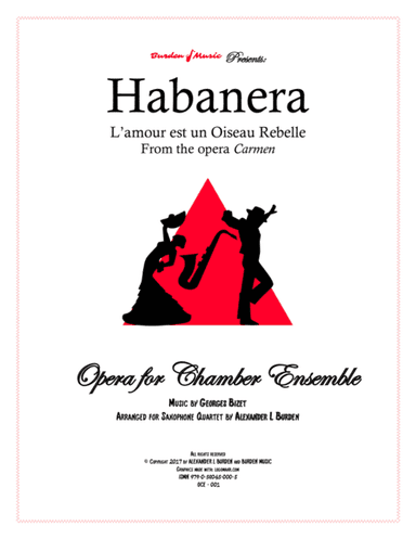 Habanera from the opera Carmen - Saxophone Quartet (SATB) (arr. Alexander L Burden)