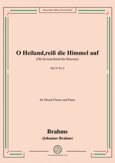 Brahms-O Heiland,reiß die Himmel auf,Op.74 No.2,For Mixed Chours and Piano (arr. MSM)