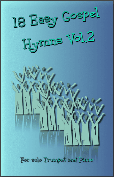 18 Gospel Hymns Vol.2 for Solo Trumpet and Piano (arr. David McKeown)