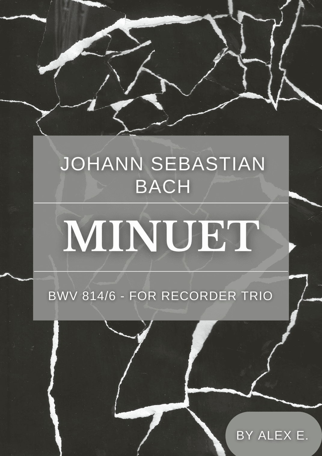 Minuet - BWV 814/6 - For Recorder Trio (arr. Alex E.)