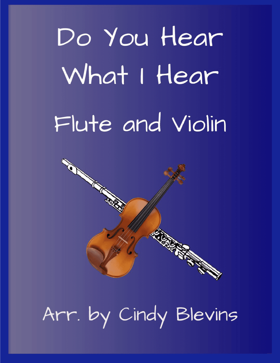 Do You Hear What I Hear (arr. Cindy Blevins)