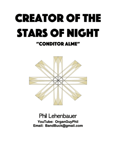Creator of the Stars of Night (Conditor Alme) organ work, by Phil Lehenbauer (arr. Phil Lehenbauer)