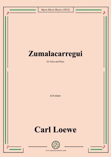 Loewe-Zumalacarregui,in b minor,for Voice and Piano (arr. OSM Press)