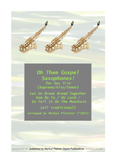 OH Them Gospel Saxophones! (arr. Markus Plattner (*1952))