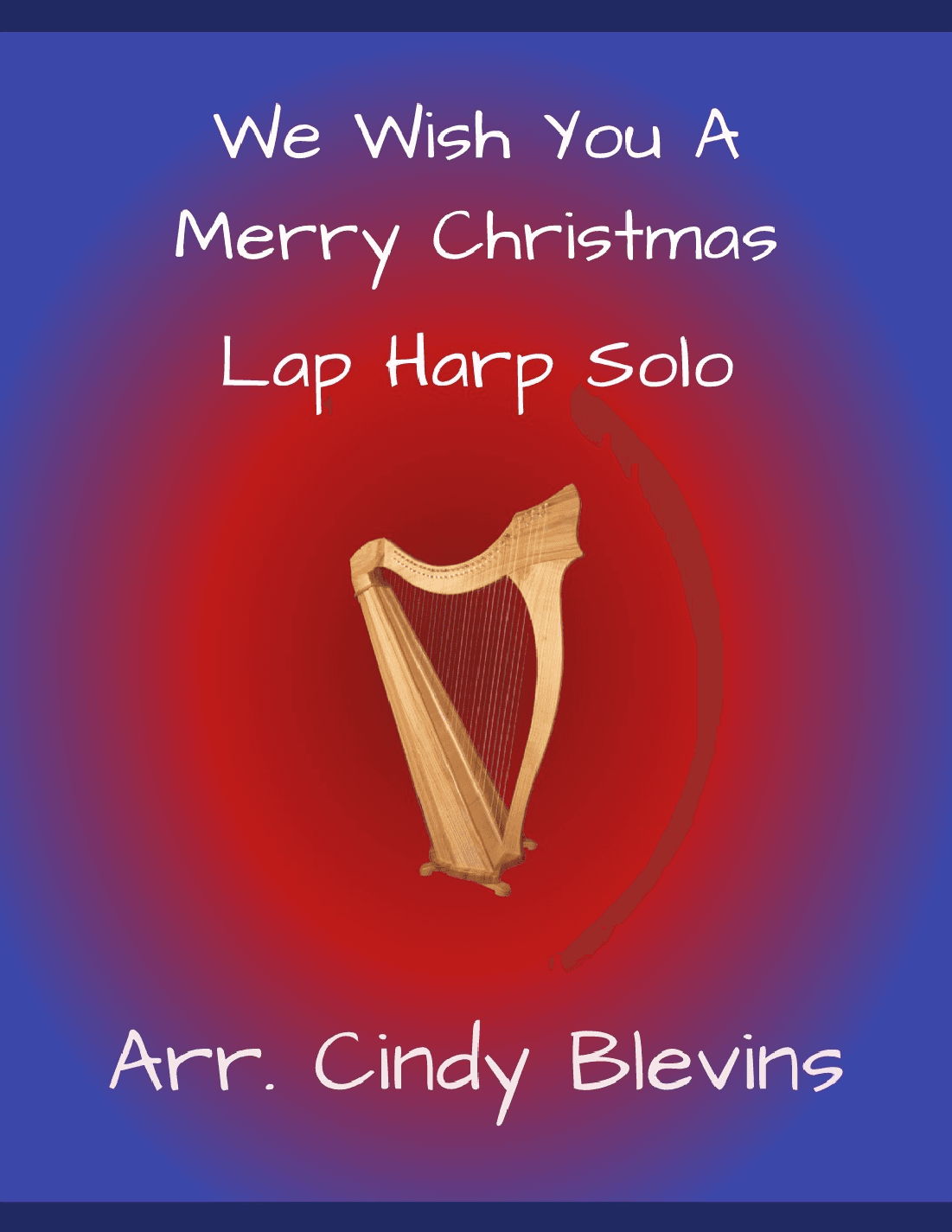 We Wish You a Merry Christmas, for Lap Harp Solo (arr. Cindy Blevins)