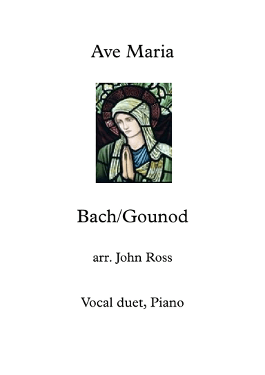 Ave Maria (Bach/Gounod) Vocal duet (arr. John Ross)