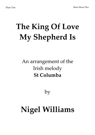 The King Of Love My Shepherd Is, for Flute Trio (arr. Nigel Williams)