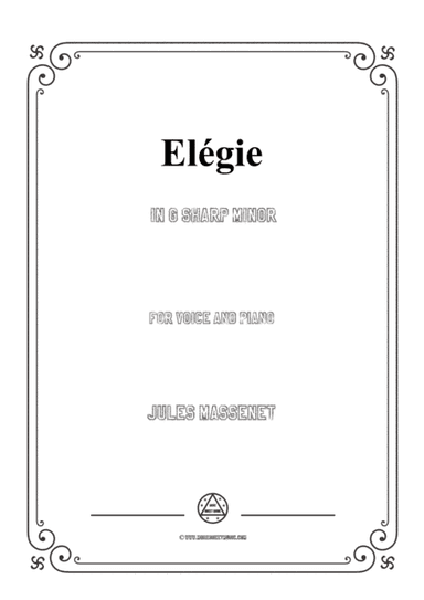 Massenet-Elégie in g sharp minor,for Voice and Piano (arr. MSM)