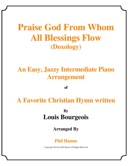 Praise God From Whom All Blessing Flow (Doxology) Jazzy (arr. Phil Hamm)