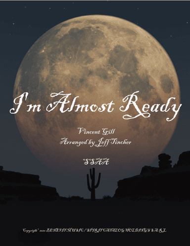 I'm Almost Ready (arr. Jeff Tincher)