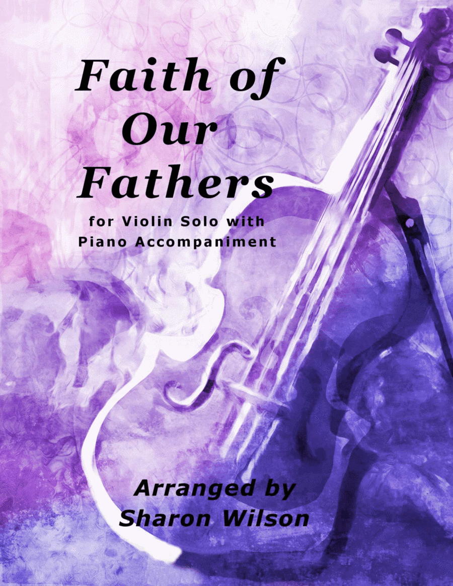 Faith of Our Fathers (Easy Violin Solo with Piano Accompaniment) (arr. Sharon Wilson)