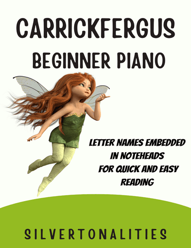 Carrickfergus for Beginner Piano (arr. SilverTonalities)
