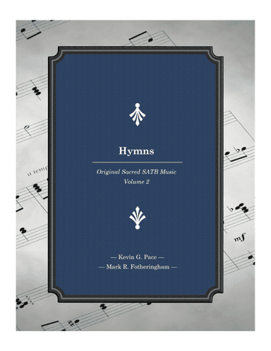 HYMNS 2: Original Sacred SATB Music Volume 2