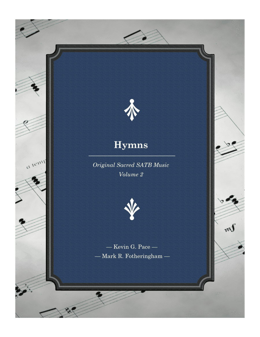 HYMNS 2: Original Sacred SATB Music Volume 2