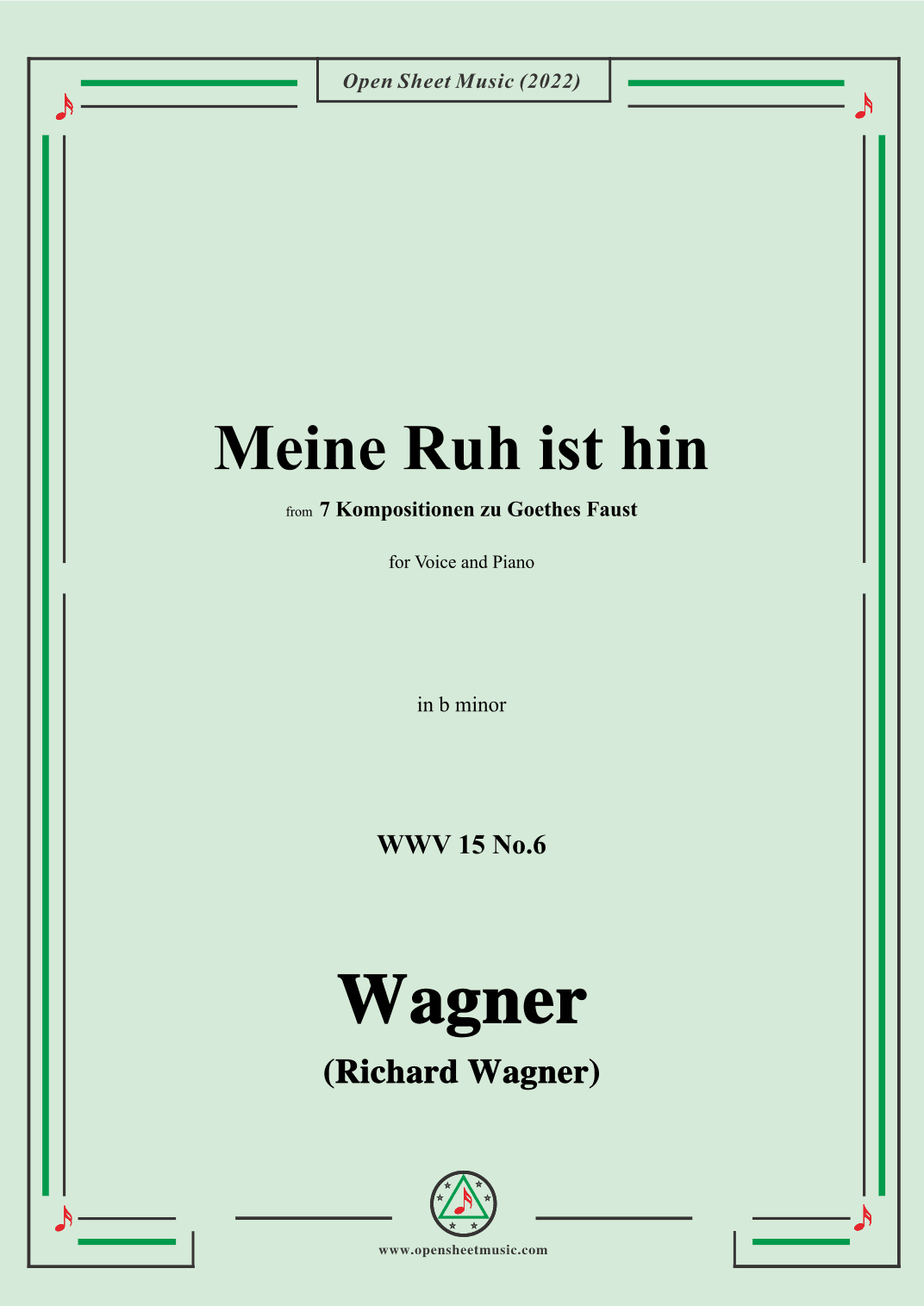 R. Wagner-Meine Ruh ist hin,WWV 15 No.6,from 7 Kompositionen zu Goethes Faust,in b minor (arr. OSM Press)