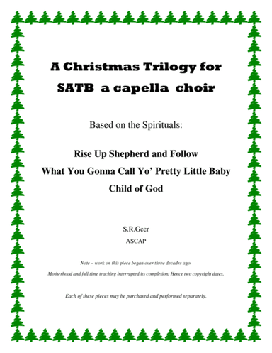 A Christmas Trilogy for SATB choir (arr. S.R.Geer,ASCAP)
