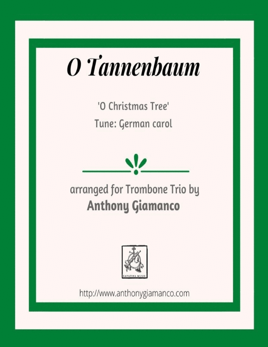 O Tannenbaum/O Christmas Tree (trombone trio) (arr. Anthony Giamanco)
