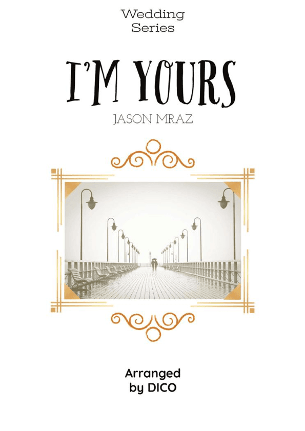 I'm Yours (arr. Dico)