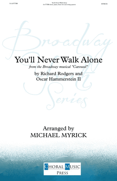You'll Never Walk Alone (arr. MICHAEL MYRICK)