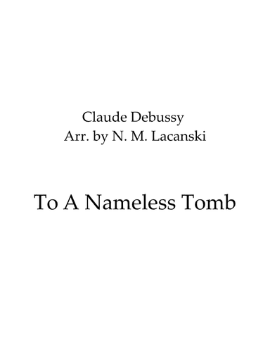 To A Nameless Tomb (arr. Nick M Lacanski)