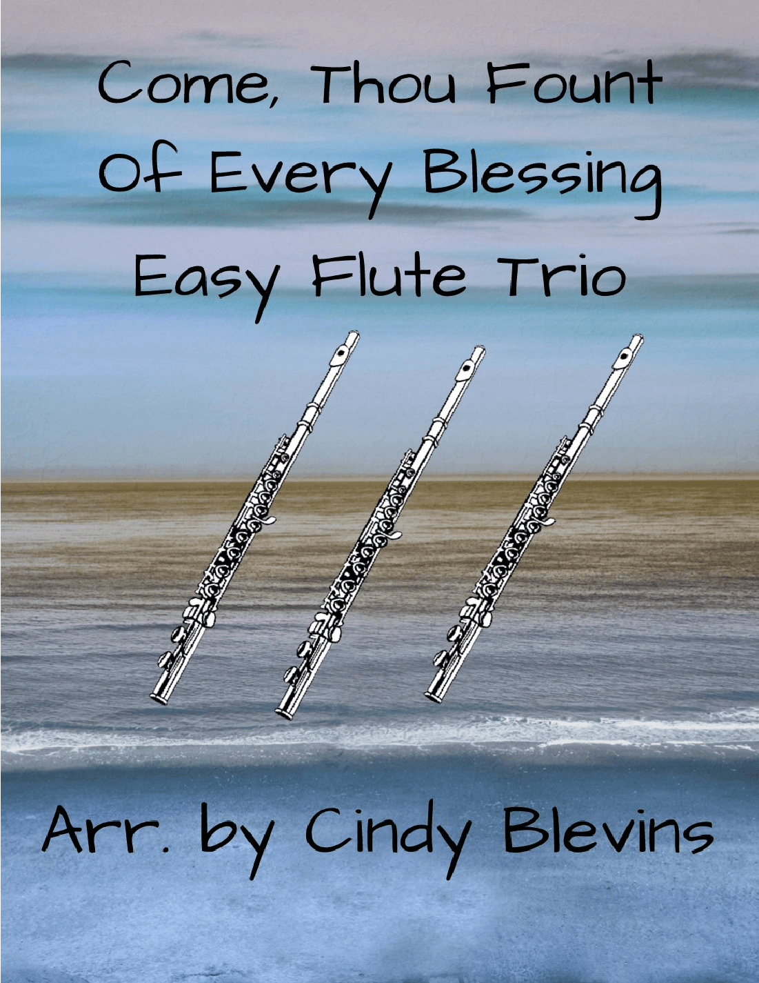 Come, Thou Fount of Every Blessing, Easy Flute Trio (arr. Cindy Blevins)