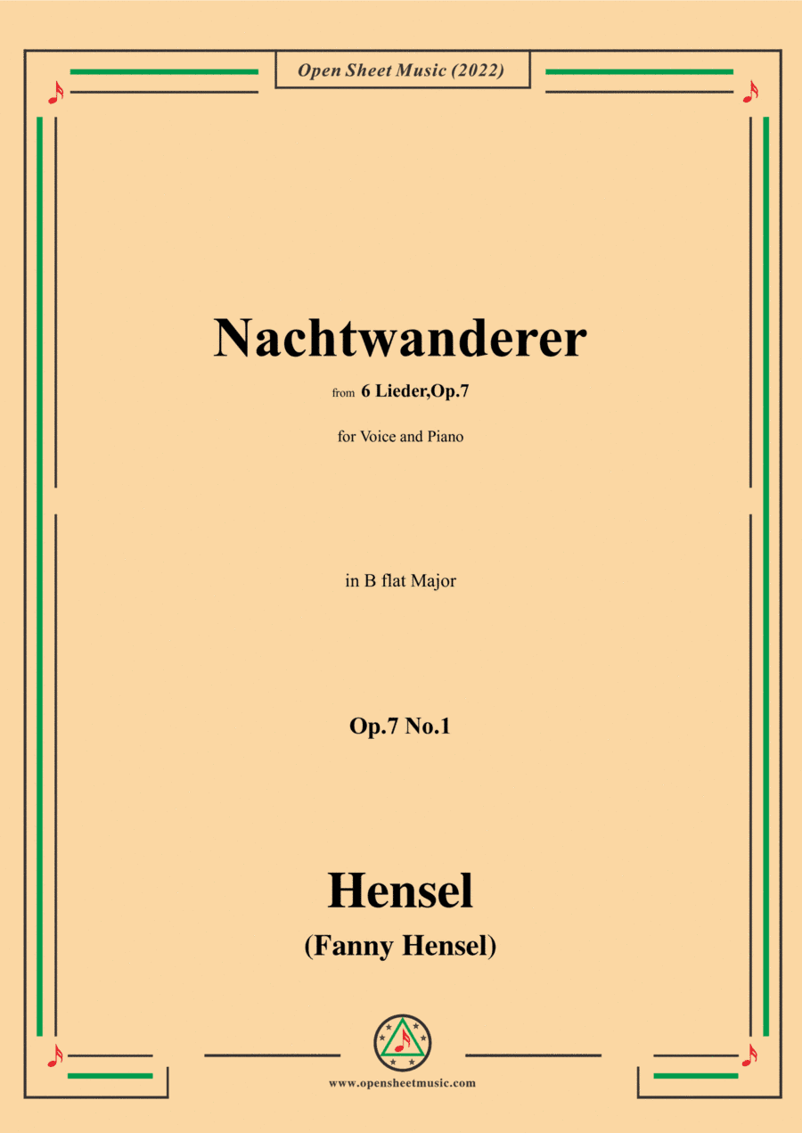Fanny Hensel-Nachtwanderer,Op.7 No.1,from '6 Lieder,Op.7',in B flat Major,for Voice and Piano (arr. Open Cloud)