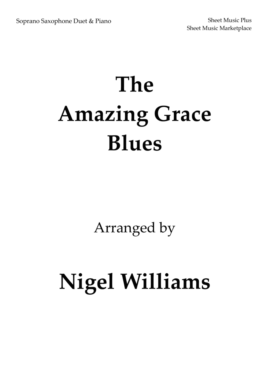 The Amazing Grace Blues, for Soprano Saxophone Duet and Piano (arr. Nigel Williams)