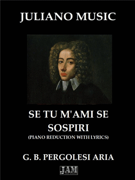 SE TU M'AMI,SE SOSPIRI (PIANO REDUCTION WITH LYRICS) - G. B. PERGOLESI (arr. Juliano Music)
