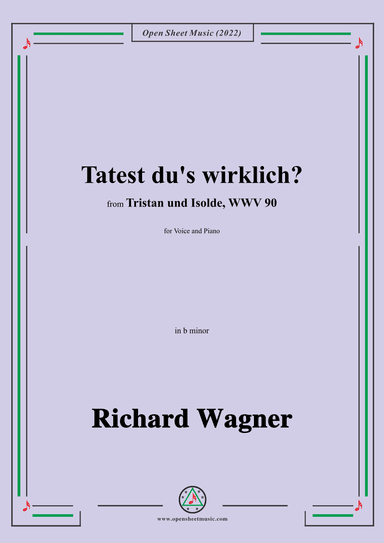 R. Wagner-Tatest du's wirklich?,in b minor,from 'Tristan und Isolde,WWV 90' (arr. OSM Press)
