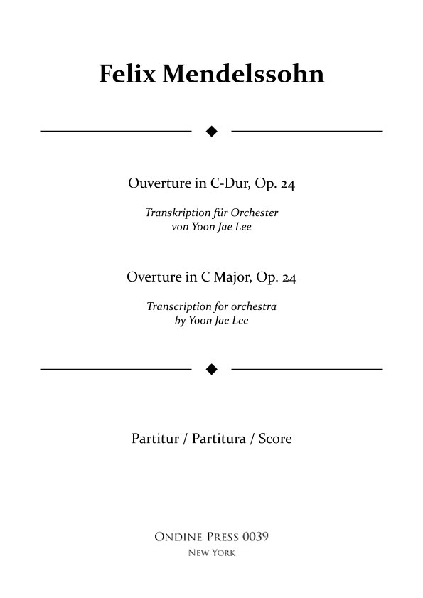 Overture in C Major, Op. 24 transcribed for full orchestra by Yoon Jae Lee - Score Only (arr. Yoon Jae Lee)