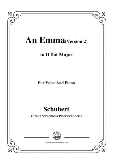 Schubert-An Emma(2nd version),D.113,in D flat Major,for Voice&Piano (arr. MSM)