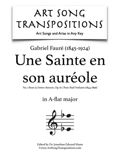 FAURÉ: Une Sainte en son auréole, Op. 61 no. 1 (transposed to A-flat major) (arr. ArtSongTranspositions.com)