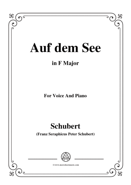 Schubert-Auf dem See,Op.92 No.2,in F Major,for Voice&Piano (arr. MSM)