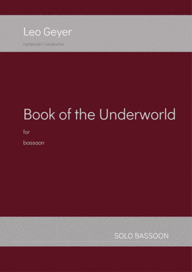 Book of the Underworld for solo bassoon by Leo Geyer