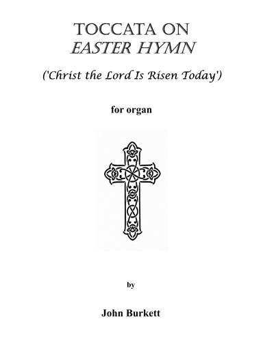 Toccata on Easter Hymn ('Christ the Lord Is Risen Today') (arr. John Burkett)