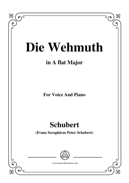 Schubert-Die Wehmuth,in A flat Major,for Voice&Piano (arr. MSM)