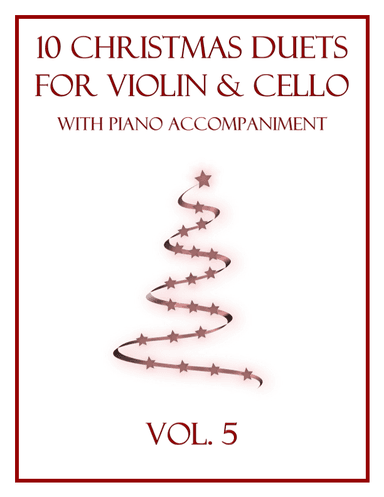 10 Christmas Duets for Violin and Cello with Piano Accompaniment (Vol. 5) (arr. B. C. Dockery)
