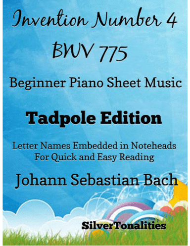 Invention Number 4 Bwv 775 Beginner Piano Sheet Music 2nd Edition (arr. SilverTonalities)