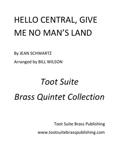 Hello Central, Give Me No Man's Land (arr. Bill Wilson)