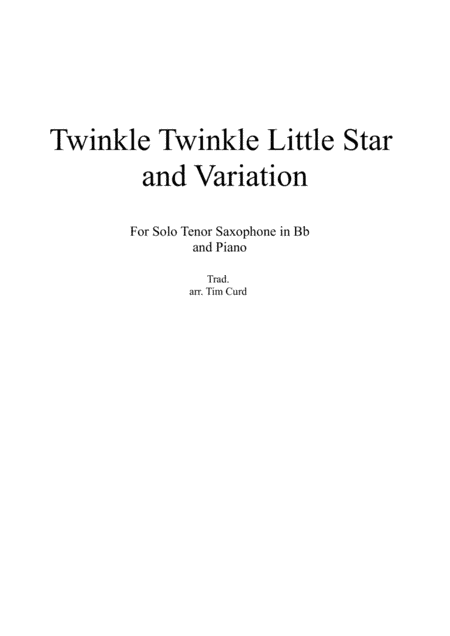 Twinkle Twinkle Little Star and Variation for Tenor Saxophone and Piano (arr. Tim Curd)