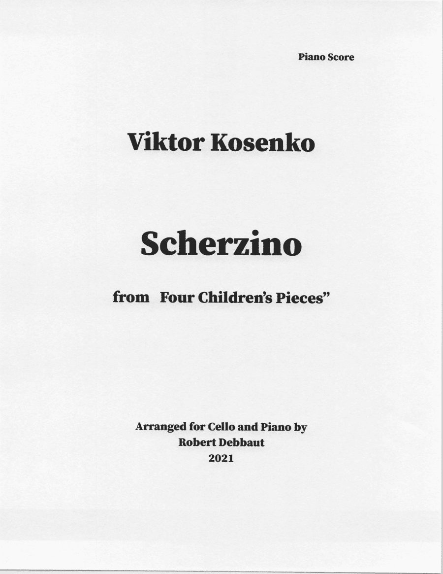 "Scherzino" by Viktor Kosenko (from Four Children's Pieces for Cello) (arr. Robert Debbaut)