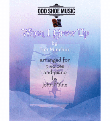 When I Grow Up (reprise) (arr. John Milne)
