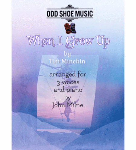 When I Grow Up (reprise) (arr. John Milne)