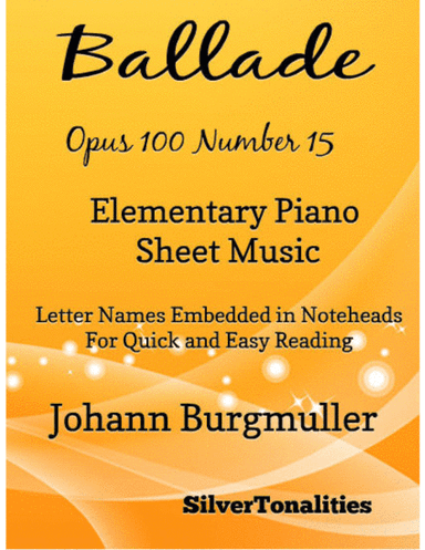 Ballade Opus 100 Number 15 Elementary Piano Sheet Music (arr. SilverTonalities)