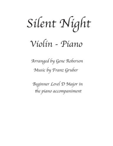 Silent Night Violin Solo in D with Beginner Piano (arr. Gene Roberson)
