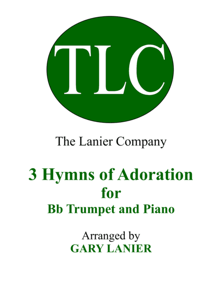 Gary Lanier: 3 HYMNS of ADORATION (Duets for Bb Trumpet & Piano) (arr. Gary Lanier)