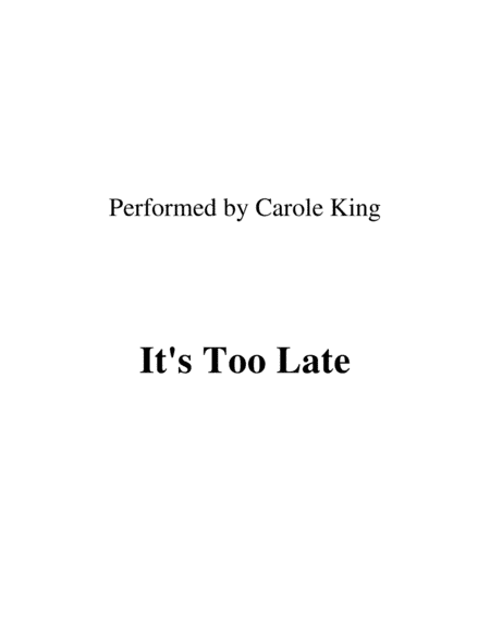 It's Too Late (arr. Ronn M)